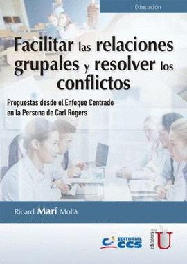 FACILITAR LAS RELACIONES GRUPALES Y RESOLVER LOS CONFLICTOS