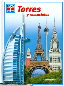 TORRES Y RASCACIELOS COMO Y PORQUE