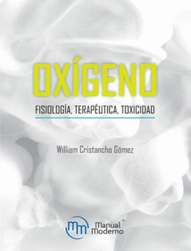 OXIGENO. FISIOLOGIA TERAPEUTICA TOXICIDAD