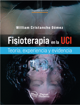 FISIOTERAPIA EN LA UCI TEORÍA, EXPERIENCIA Y EVIDENCIA