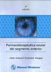 FARMACOTERAPEUTICA OCULAR DEL SEGMENTO ANTERIOR 2º EDIC.