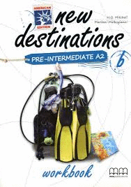 NEW DESTINATIONS B  WORKBOOK PRE-INTERMEDIATE A2 (AMERICAN EDITION)