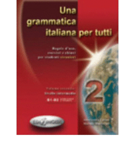 UNA GRAMMATICA ITALIANA PER TUTTI 2