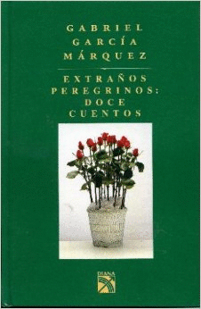 EXTRAÑOS PEREGRINOS: DOCE CUENTOS