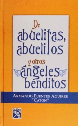 DE ABUELITAS,ABUELITOS Y OTROS ANGELES BENDITOS