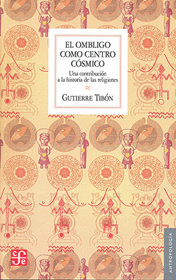 EL OMBLIGO COMO CENTRO CÓSMICO: UNA CONTRIBUCIÓN A LA HISTORIA DE LAS RELIGIONES