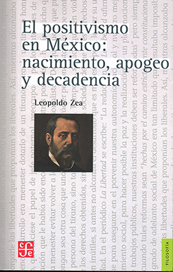 EL POSITIVISMO EN MÉXICO: NACIMIENTO, APOGEO Y DECADENCIA