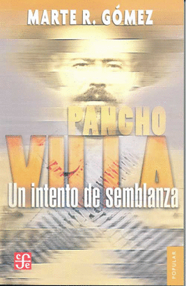 PANCHO VILLA UN INTENTO DE SEMBLANZA