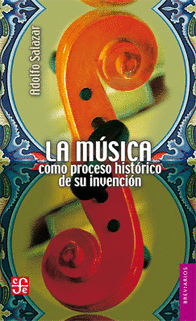 LA MÚSICA COMO PROCESO HISTÓRICO DE SU INVENCIÓN