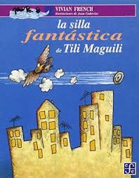 LA SILLA FANTASTICA DE TILI MAGUILI