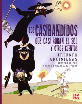 LOS CASIBANDIDOS QUE CASI ROBAN EL SOL