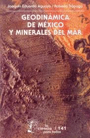 GEODINAMICA DE MEXICO Y MINERALES DEL MAR 141