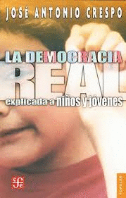 LA DEMOCRACIA REAL EXPLICADA A NIÑOS Y JOVENES