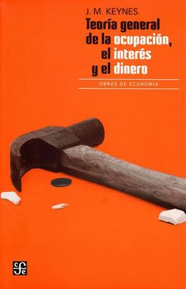 TEORIA GENERAL DE LA OCUPACION EL INTERES Y EL DINERO