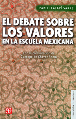 EL DEBATE SOBRE LOS VALORES EN LA ESCUELA MEXICANA