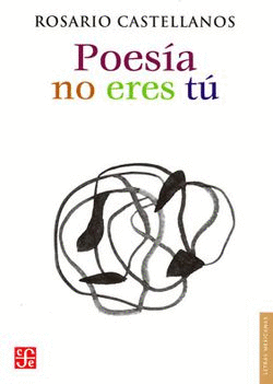 POESÍA NO ERES TÚ: OBRA POÉTICA 1948-1971