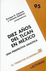 DIEZ AÑOS DEL TLCAN EN MEXICO
