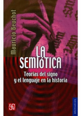 LA SEMIOTICA. TEORIA DEL SIGNO Y EL LENGUAJE EN LA HISTORIA