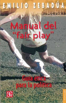 MANUAL DEL FAIR PLAY GUIA ETICA PARA LA POLITICA
