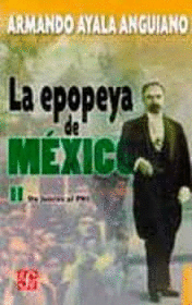 LA EPOPEYA DE MEXICO II DE JUAREZ AL PRI
