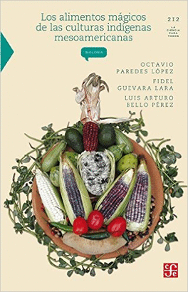 LOS ALIMENTOS MAGICOS DE LAS CULTURAS INDIGENAS M. 212