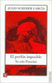 EL PERDON IMPOSIBLE. NO SOLO PINOCHET