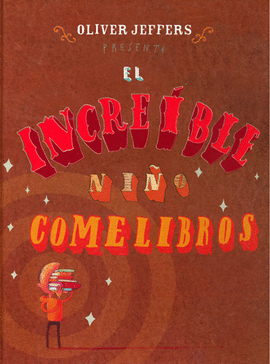 EL INCREIBLE NIÑO COME LIBROS