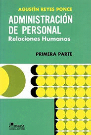 ADMINISTRACION DE PERSONAL 1RA. PARTE  RELACIONES HUMANAS