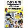 EL ABC DE LAS INSTALACIONES ELECTRICAS RESIDENCIALES