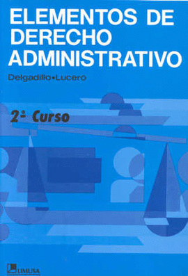 ELEMENTOS DE DERECHO ADMINISTRATIVO 2DO. CURSO