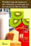 PROBLEMAS DE BALANCE DE MATERIA Y ENERGIA EN LA INDUSTRIA ALIMENTARIA 2°EDIC