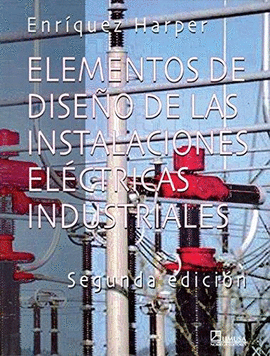 ELEMENTOS DE LAS INSTALACIONES ELECTRICAS INDUSTRIALES 2° EDICION