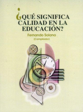 QUE SIGNIFICA CALIDAD EN LA EDUCACION?