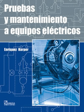 PRUEBAS Y MANTENIMIENTO A EQUIPOS ELÉCTRICOS