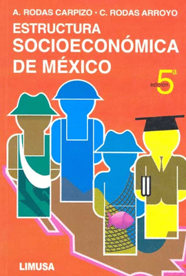 ESTRUCTURA SOCIOECONOMICA DE MEXICO 5ª EDICION