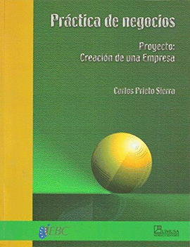 PRACTICA DE NEGOCIOS PROYECTO: CREACION DE UNA EMPRESA