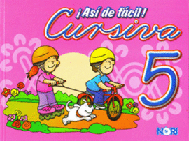 ASÍ DE FÁCIL! CURSIVA 5