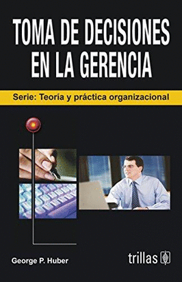 TOMA DE DECISIONES DE LA GERENCIA