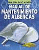MANUAL DE MANTENIMIENTO DE ALBERCAS UNA GUIA PASO A PASO