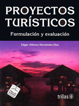 PROYECTOS TURISTICOS FORMULACION Y EVALUACION