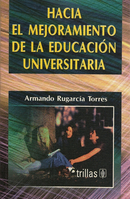 HACIA EL MEJORAMIENTO DE LA EDUCACION UNIVERSITARIA