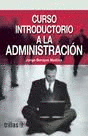 CURSO INTRODUCTORIO A LA ADMINISTRACION