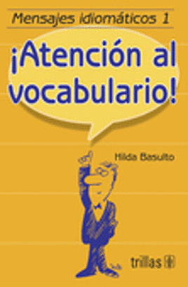 ¡ATENCION AL VOCABULARIO! MENSAJES IDIOMATICOS 1