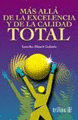 MAS ALLA DE LA EXCELENCIA Y CALIDAD TOTAL