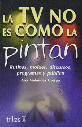 LA TV NO ES COMO LA PINTAN