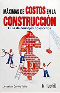 MAXIMAS DE COSTOS EN LA CONSTRUCCION