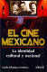 EL CINE MEXICANO