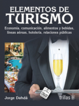 ELEMENTOS DE TURISMO: ECONOMIA, COMUNICACION, ALIMENTOS Y BEBIDAS,