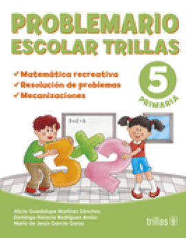 PROBLEMARIO ESCOLAR TRILLAS 5: MATEMATICA RECREATIVA,