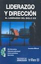 LIDERAZGO Y DIRECCION EL LIDERAZGO DEL SIGLO XXI